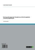 Produktbild: Die Auswirkungen der Finanzkrise auf die Europ&auml;ische Versicherungsaufsicht