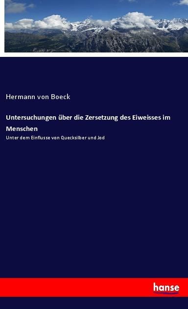 Produktbild: Untersuchungen &uuml;ber die Zersetzung des Eiweisses im Menschen