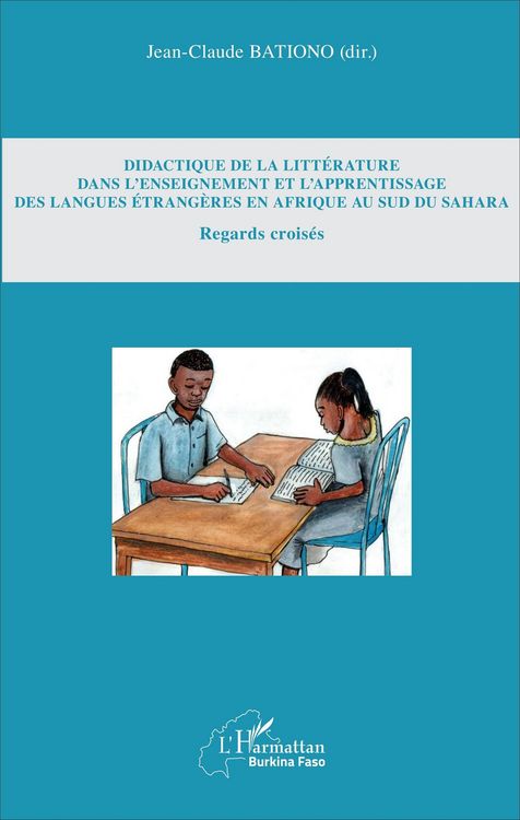 Produktbild: Didactique de la litt&eacute;rature dans l'enseignement et l'apprentissage des langues &eacute;trang&egrave;res en Afrique au Sud du Sahara