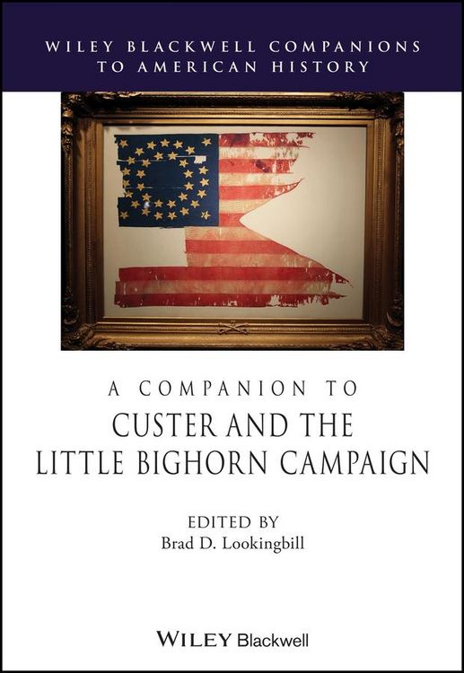 Produktbild: A Companion to Custer and the Little Bighorn Campaign