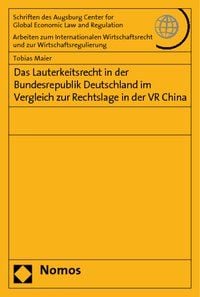 Produktbild: Das Lauterkeitsrecht in der Bundesrepublik Deutschland im Vergleich zur Rechtslage in der VR China