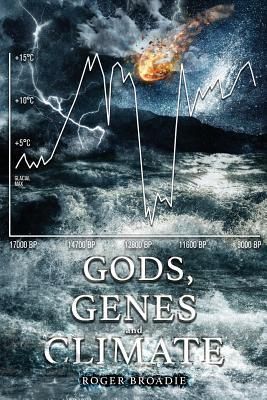 Produktbild: Gods, Genes and Climate: An alternative history of the last 100,000 years.