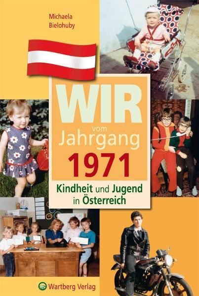 Produktbild: Wir vom Jahrgang 1971 - Kindheit und Jugend in &Ouml;sterreich