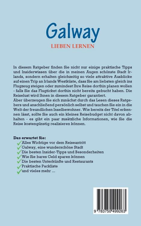 Produktbild: Galway lieben lernen: Der perfekte Reisef&uuml;hrer f&uuml;r einen unvergesslichen Aufenthalt in Galway inkl. Insider-Tipps, Tipps zum Geldsparen und Packliste