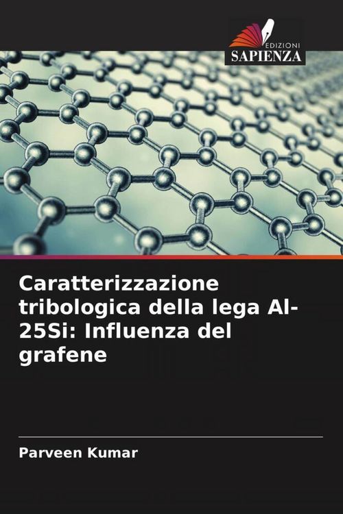Produktbild: Caratterizzazione tribologica della lega Al-25Si: Influenza del grafene