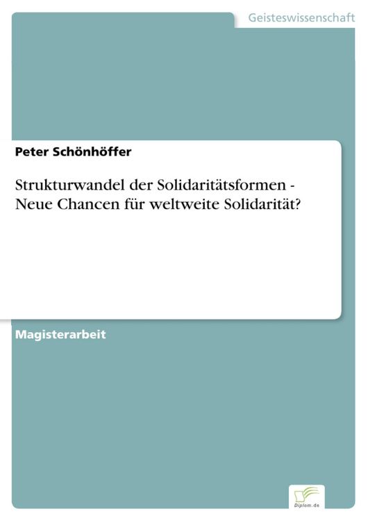 Produktbild: Strukturwandel der Solidarit&auml;tsformen - Neue Chancen f&uuml;r weltweite Solidarit&auml;t?
