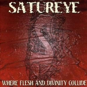 Produktbild: Satureye: Where Flesh & Divinity