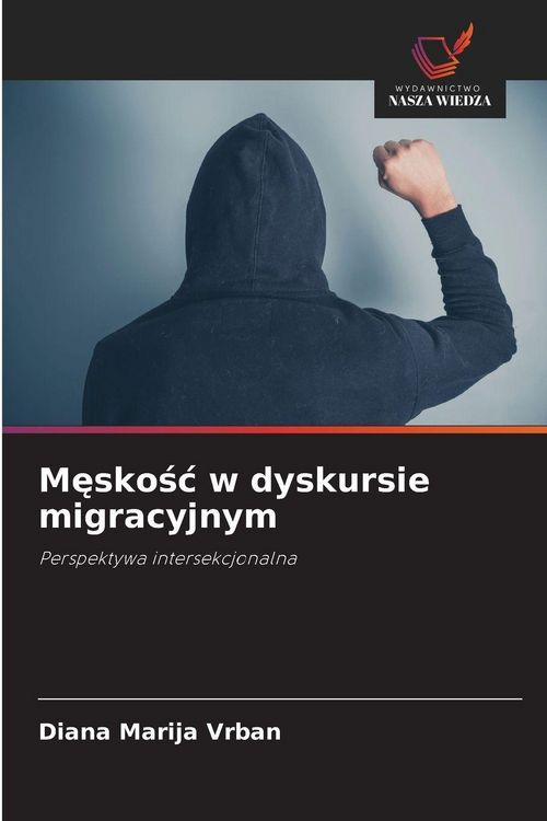 Produktbild: Męskośc w dyskursie migracyjnym