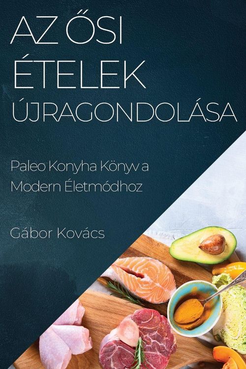 Produktbild: Az &iquest;si &Eacute;telek &Uacute;jragondol&aacute;sa