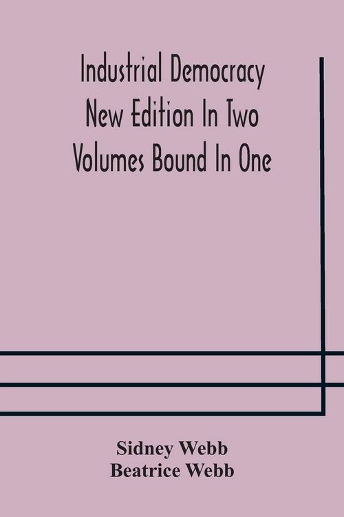 Produktbild: Industrial Democracy New Edition In Two Volumes Bound In One