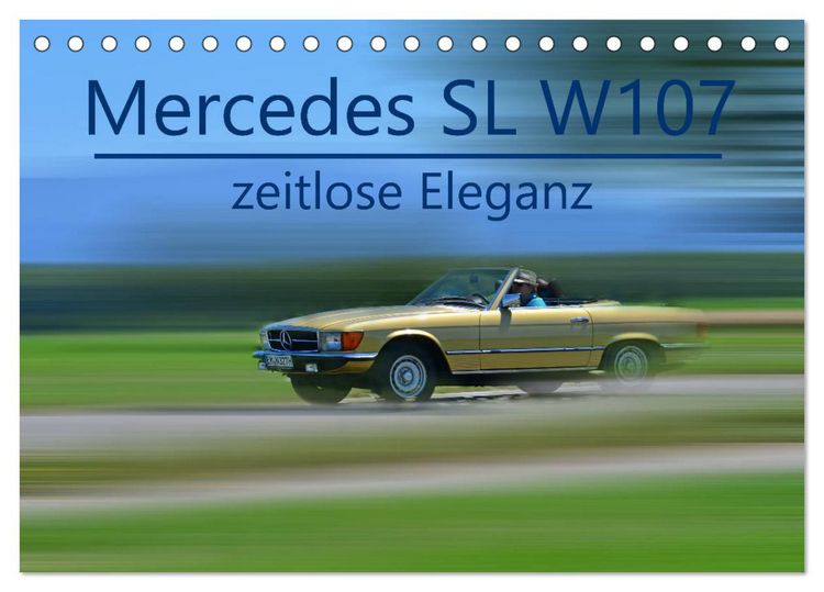 Produktbild: Mercedes SL W107 - zeitlose Eleganz (Tischkalender 2026 DIN A5 quer), CALVENDO Monatskalender