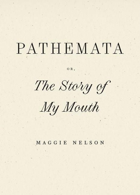 Produktbild: Pathemata, Or, the Story of My Mouth