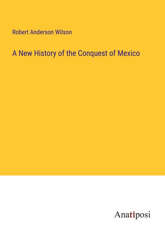 Produktbild: A New History of the Conquest of Mexico