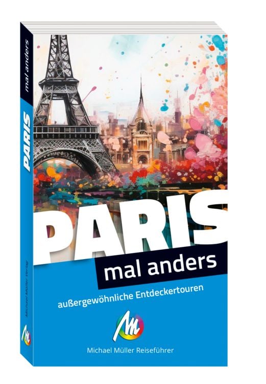 Produktbild: MICHAEL M&Uuml;LLER Reisef&uuml;hrer Paris &ndash; mal anders