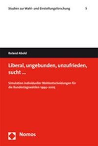 Produktbild: Liberal, ungebunden, unzufrieden, sucht &hellip;