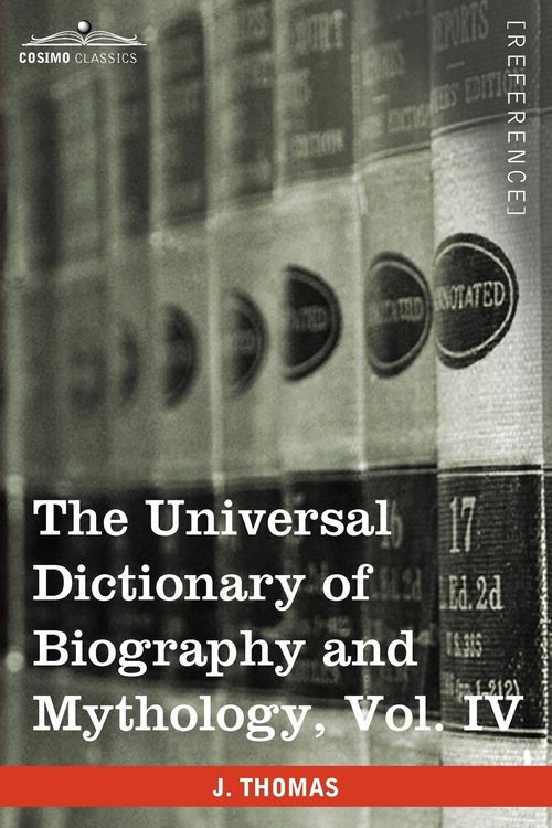 Produktbild: The Universal Dictionary of Biography and Mythology, Vol. IV (in Four Volumes)