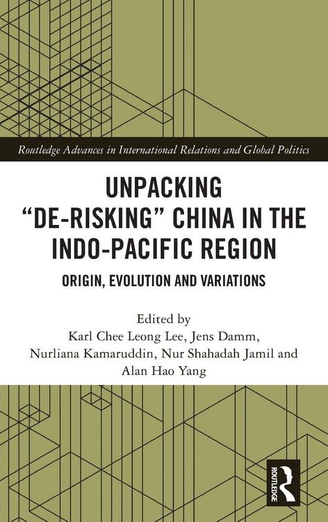 Produktbild: Unpacking "De-risking" China in the Indo-Pacific Region