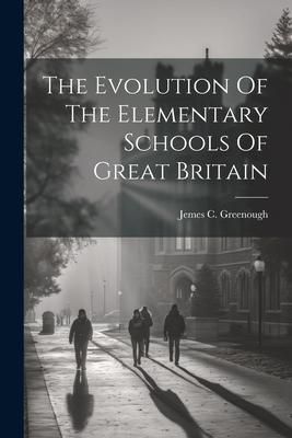 Produktbild: The Evolution Of The Elementary Schools Of Great Britain