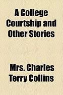 Produktbild: A College Courtship and Other Stories