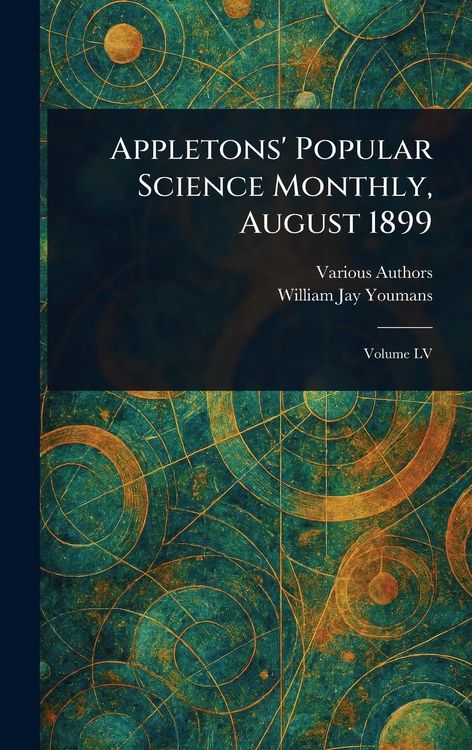 Produktbild: Appletons' Popular Science Monthly, August 1899