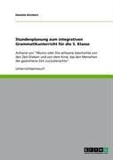 Produktbild: Stundenplanung zum integrativen Grammatikunterricht f&uuml;r die 5. Klasse