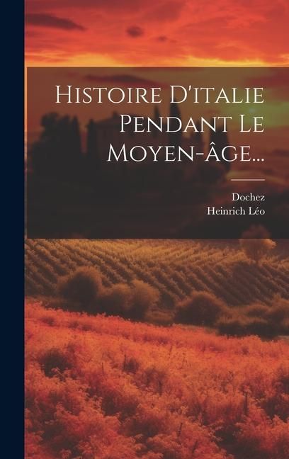 Produktbild: Histoire D'italie Pendant Le Moyen-&acirc;ge...