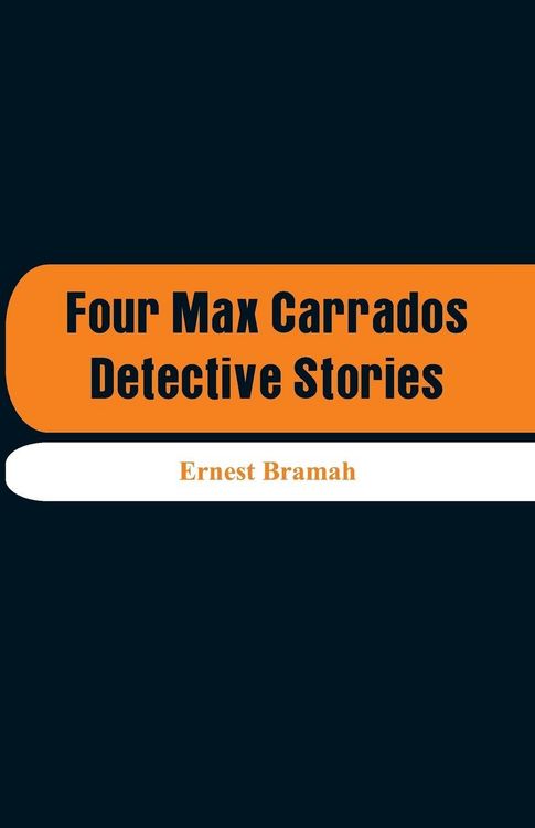 Produktbild: Four Max Carrados Detective Stories