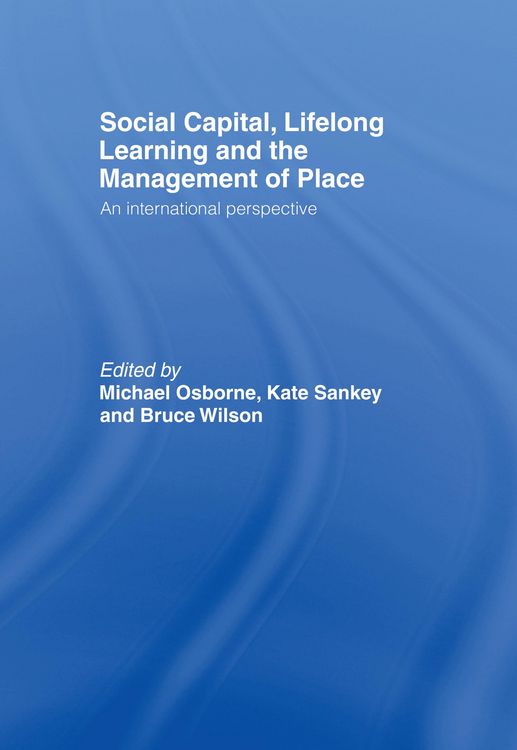 Produktbild: Social Capital, Lifelong Learning and the Management of Place