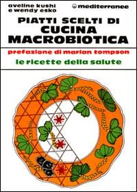 Produktbild: Piatti scelti di cucina macrobiotica