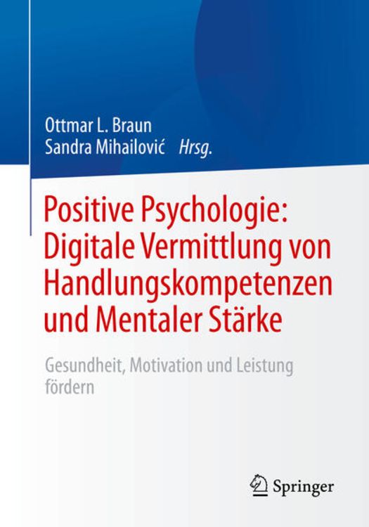 Produktbild: Positive Psychologie: Digitale Vermittlung von Handlungskompetenzen und Mentaler St&auml;rke