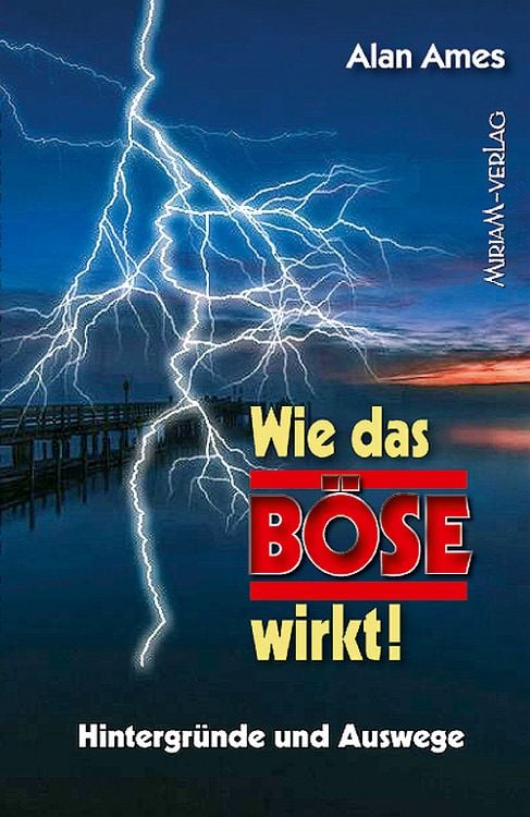Produktbild: Wie das B&ouml;se wirkt!