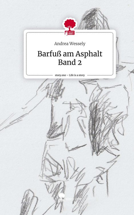 Produktbild: Barfu&szlig; am Asphalt Band 2. Life is a Story - story.one