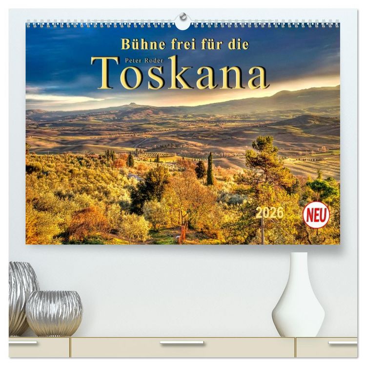 Produktbild: B&uuml;hne frei f&uuml;r die Toskana (hochwertiger Premium Wandkalender 2026 DIN A2 quer), Kunstdruck in Hochglanz
