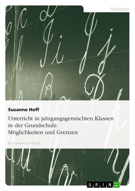 Produktbild: Unterricht in jahrgangsgemischten Klassen in der Grundschule. M&ouml;glichkeiten und Grenzen
