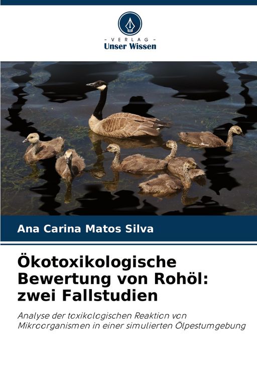 Produktbild: &Ouml;kotoxikologische Bewertung von Roh&ouml;l: zwei Fallstudien