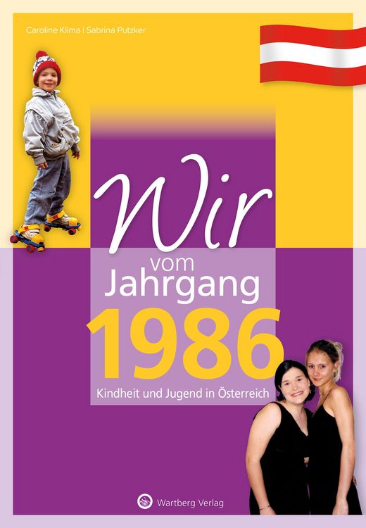 Produktbild: Wir vom Jahrgang 1986 - Kindheit und Jugend in &Ouml;sterreich