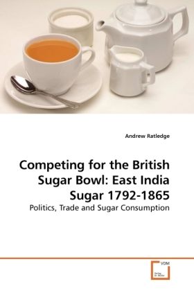 Produktbild: Ratledge, A: Competing for the British Sugar Bowl: East Indi