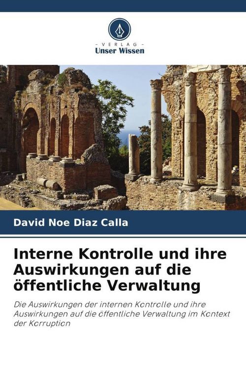 Produktbild: Interne Kontrolle und ihre Auswirkungen auf die &ouml;ffentliche Verwaltung