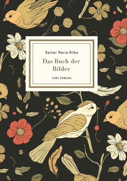 Produktbild: Rainer Maria Rilke: Das Buch der Bilder. Vollst&auml;ndige Neuausgabe