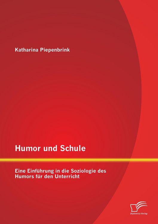Produktbild: Humor und Schule: Eine Einf&uuml;hrung in die Soziologie des Humors f&uuml;r den Unterricht