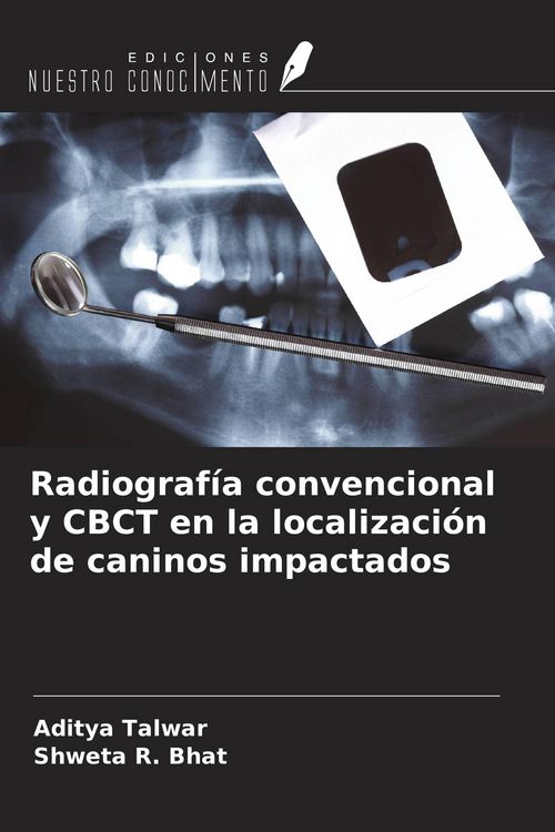 Produktbild: Radiograf&iacute;a convencional y CBCT en la localizaci&oacute;n de caninos impactados