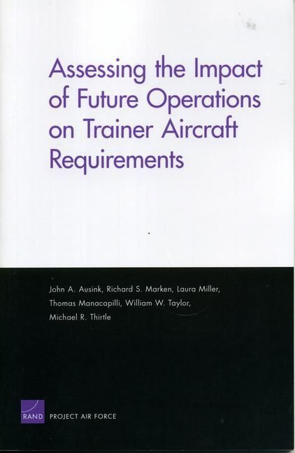 Produktbild: Assessing the Impact of Future Operations on Trainer Aircraft Requirements