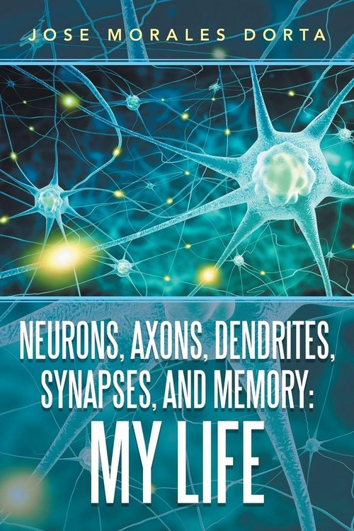Produktbild: Neurons, Axons, Dendrites, Synapses, and Memory