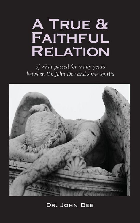 Produktbild: True and Faithful Relation of What Passed for Many Years Between Dr. John Dee and Some Spirits