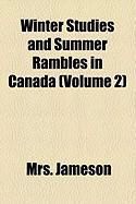 Produktbild: Winter Studies and Summer Rambles in Canada (Volume 2)