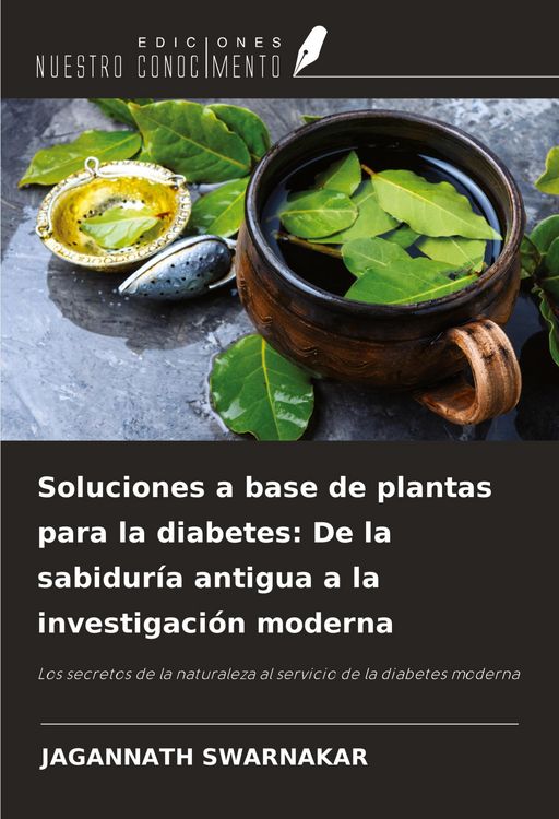 Produktbild: Soluciones a base de plantas para la diabetes: De la sabidur&iacute;a antigua a la investigaci&oacute;n moderna