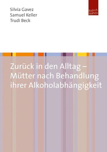 Produktbild: Zur&uuml;ck in den Alltag &ndash; M&uuml;tter nach Behandlung ihrer Alkoholabh&auml;ngigkeit