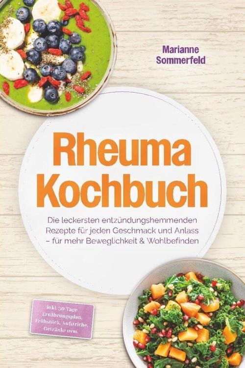 Produktbild: Rheuma Kochbuch: Die leckersten entz&uuml;ndungshemmenden Rezepte f&uuml;r jeden Geschmack