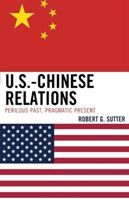 Produktbild: U.S.-Chinese Relations: Perilous Past, Pragmatic Present