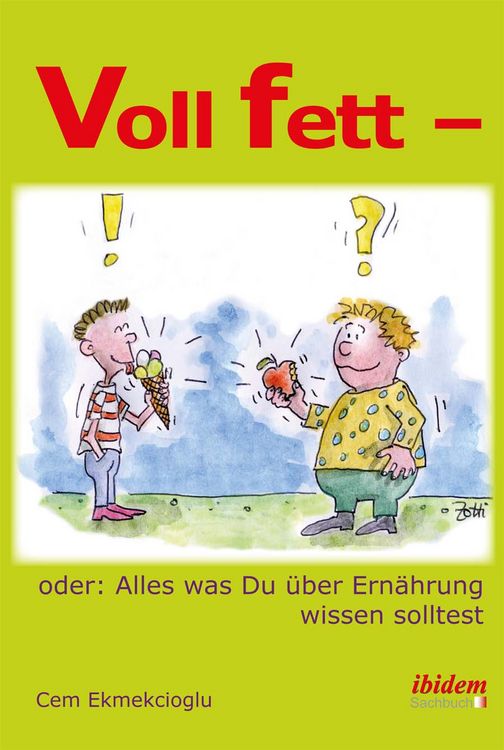 Produktbild: Voll fett - oder: Alles was Du &uuml;ber Ern&auml;hrung wissen solltest